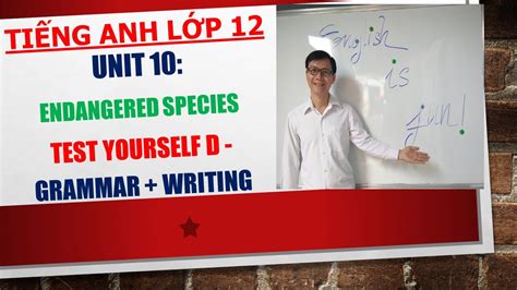 tiếng anh 12 unit 10 test yourself d